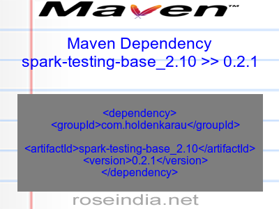 Maven dependency of spark-testing-base_2.10 version 0.2.1