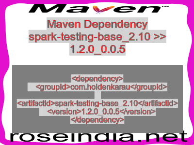Maven dependency of spark-testing-base_2.10 version 1.2.0_0.0.5