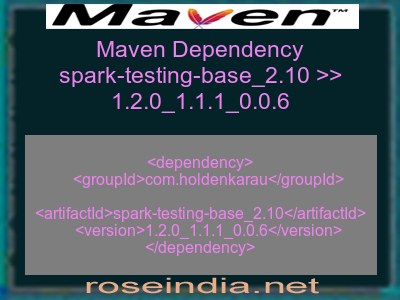 Maven dependency of spark-testing-base_2.10 version 1.2.0_1.1.1_0.0.6