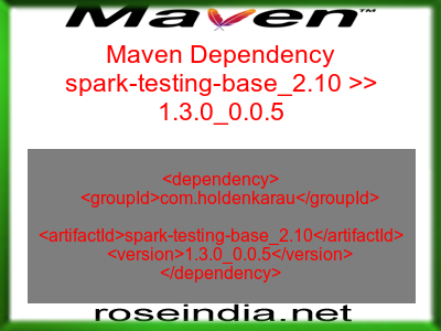 Maven dependency of spark-testing-base_2.10 version 1.3.0_0.0.5