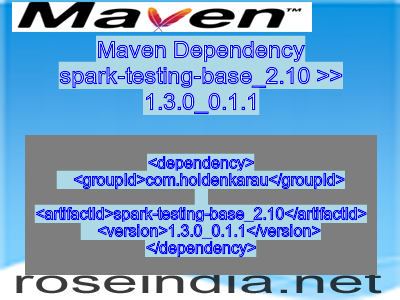 Maven dependency of spark-testing-base_2.10 version 1.3.0_0.1.1