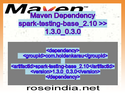 Maven dependency of spark-testing-base_2.10 version 1.3.0_0.3.0