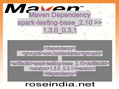 Maven dependency of spark-testing-base_2.10 version 1.3.0_0.3.1