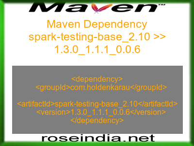 Maven dependency of spark-testing-base_2.10 version 1.3.0_1.1.1_0.0.6