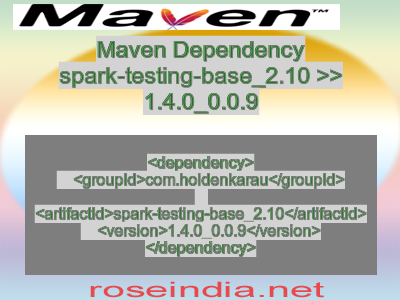 Maven dependency of spark-testing-base_2.10 version 1.4.0_0.0.9