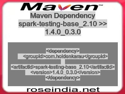 Maven dependency of spark-testing-base_2.10 version 1.4.0_0.3.0