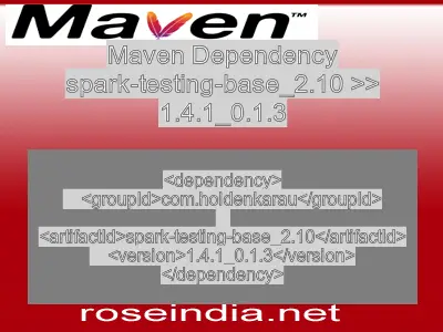 Maven dependency of spark-testing-base_2.10 version 1.4.1_0.1.3