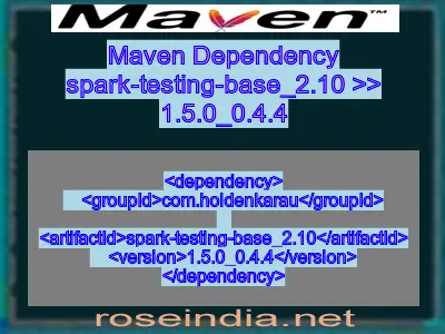 Maven dependency of spark-testing-base_2.10 version 1.5.0_0.4.4