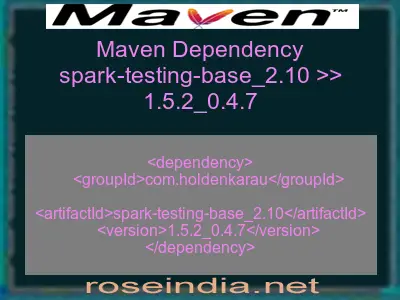 Maven dependency of spark-testing-base_2.10 version 1.5.2_0.4.7