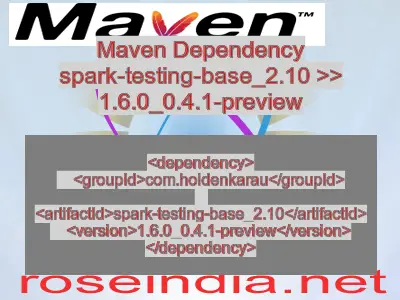 Maven dependency of spark-testing-base_2.10 version 1.6.0_0.4.1-preview