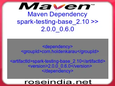 Maven dependency of spark-testing-base_2.10 version 2.0.0_0.6.0