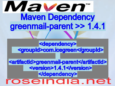 Maven dependency of greenmail-parent version 1.4.1