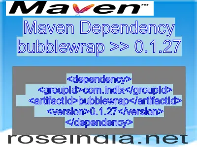 Maven dependency of bubblewrap version 0.1.27