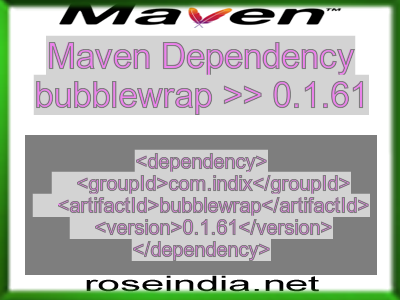 Maven dependency of bubblewrap version 0.1.61