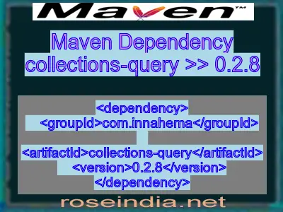 Maven dependency of collections-query version 0.2.8