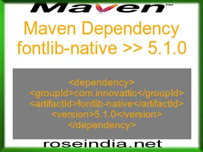 Maven dependency of fontlib-native version 5.1.0