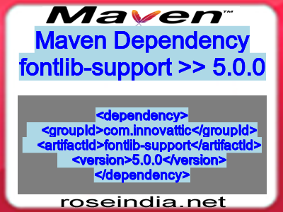 Maven dependency of fontlib-support version 5.0.0