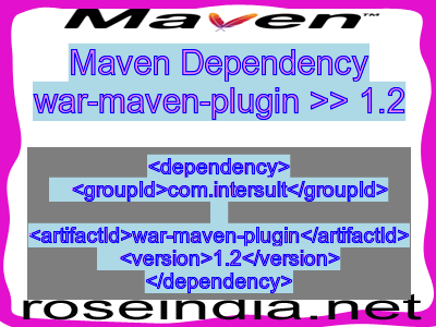 Maven dependency of war-maven-plugin version 1.2