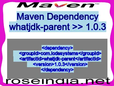Maven dependency of whatjdk-parent version 1.0.3