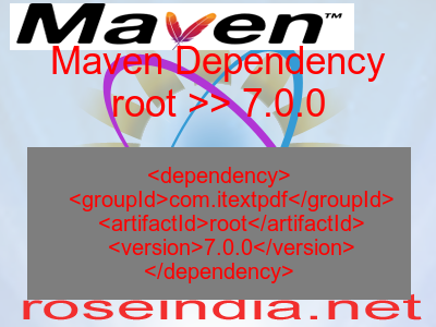 Maven dependency of root version 7.0.0