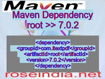 Maven dependency of root version 7.0.2