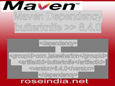 Maven dependency of butterknife version 8.4.0
