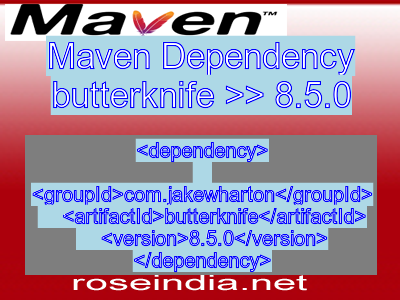 Maven dependency of butterknife version 8.5.0