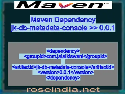 Maven dependency of jk-db-metadata-console version 0.0.1