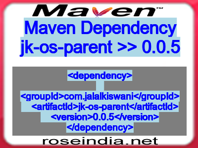 Maven dependency of jk-os-parent version 0.0.5