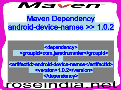 Maven dependency of android-device-names version 1.0.2