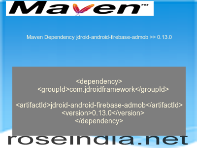 Maven dependency of jdroid-android-firebase-admob version 0.13.0