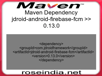 Maven dependency of jdroid-android-firebase-fcm version 0.13.0
