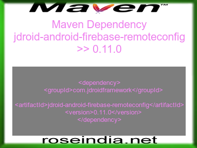 Maven dependency of jdroid-android-firebase-remoteconfig version 0.11.0