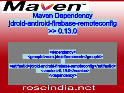Maven dependency of jdroid-android-firebase-remoteconfig version 0.13.0