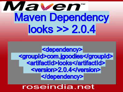 Maven dependency of looks version 2.0.4
