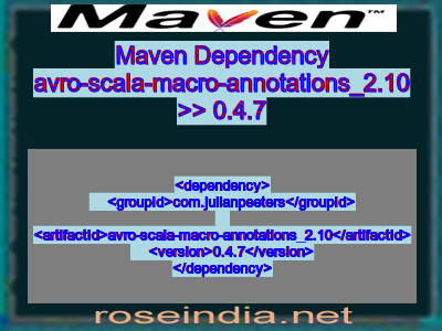 Maven dependency of avro-scala-macro-annotations_2.10 version 0.4.7