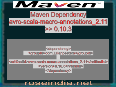 Maven dependency of avro-scala-macro-annotations_2.11 version 0.10.3