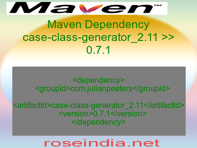 Maven dependency of case-class-generator_2.11 version 0.7.1