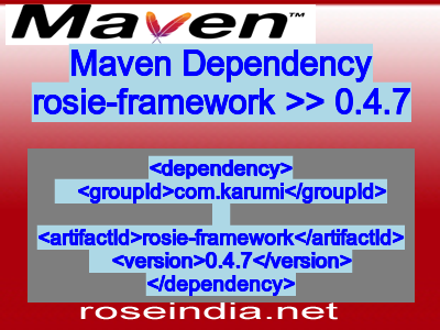 Maven dependency of rosie-framework version 0.4.7