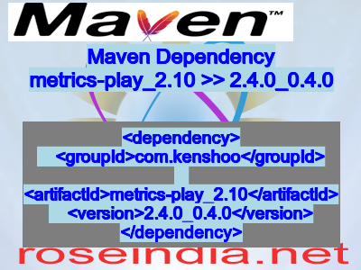 Maven dependency of metrics-play_2.10 version 2.4.0_0.4.0