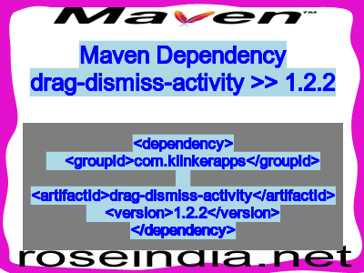 Maven dependency of drag-dismiss-activity version 1.2.2