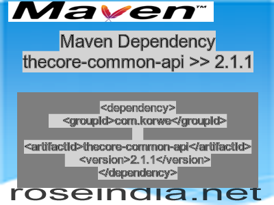 Maven dependency of thecore-common-api version 2.1.1