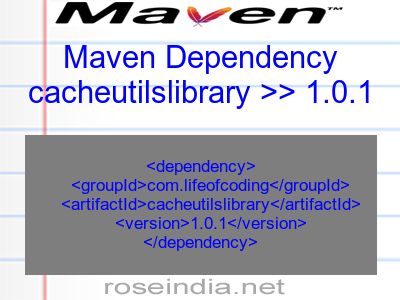 Maven dependency of cacheutilslibrary version 1.0.1