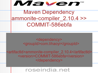 Maven dependency of ammonite-compiler_2.10.4 version COMMIT-586ebfa