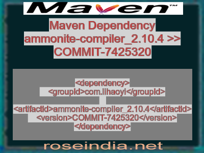 Maven dependency of ammonite-compiler_2.10.4 version COMMIT-7425320