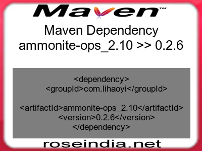 Maven dependency of ammonite-ops_2.10 version 0.2.6