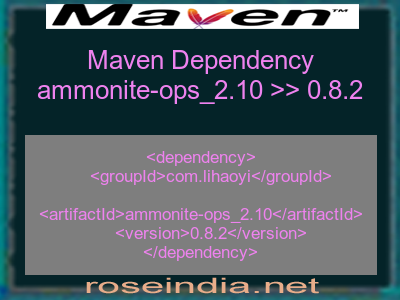 Maven dependency of ammonite-ops_2.10 version 0.8.2