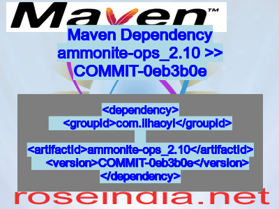 Maven dependency of ammonite-ops_2.10 version COMMIT-0eb3b0e
