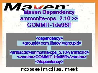 Maven dependency of ammonite-ops_2.10 version COMMIT-1de96ff