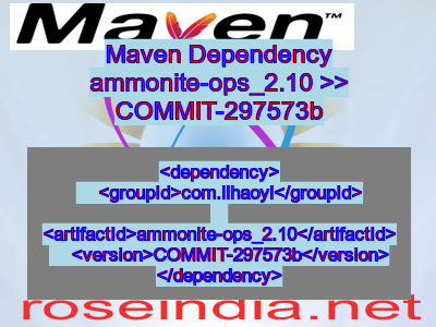 Maven dependency of ammonite-ops_2.10 version COMMIT-297573b